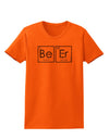 Be Er - Periodic Table of Elements Womens T-Shirt by TooLoud-Womens T-Shirt-TooLoud-Orange-X-Small-Davson Sales