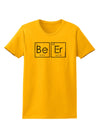 Be Er - Periodic Table of Elements Womens T-Shirt by TooLoud-Womens T-Shirt-TooLoud-Gold-X-Small-Davson Sales