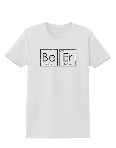 Be Er - Periodic Table of Elements Womens T-Shirt by TooLoud-Womens T-Shirt-TooLoud-White-X-Small-Davson Sales