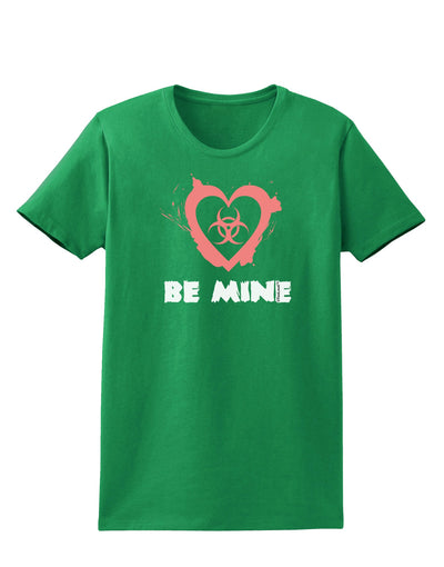 Be Mine - Bio Hazard Heart Womens Dark T-Shirt by TooLoud-Womens T-Shirt-TooLoud-Kelly-Green-X-Small-Davson Sales