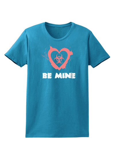 Be Mine - Bio Hazard Heart Womens Dark T-Shirt by TooLoud-Womens T-Shirt-TooLoud-Turquoise-X-Small-Davson Sales