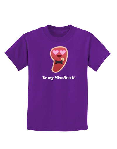 Be My Miss Steak - Romantic Childrens Dark T-Shirt by TooLoud-Childrens T-Shirt-TooLoud-Purple-X-Small-Davson Sales