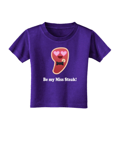 Be My Miss Steak - Romantic Toddler T-Shirt Dark by TooLoud-Toddler T-Shirt-TooLoud-Purple-2T-Davson Sales