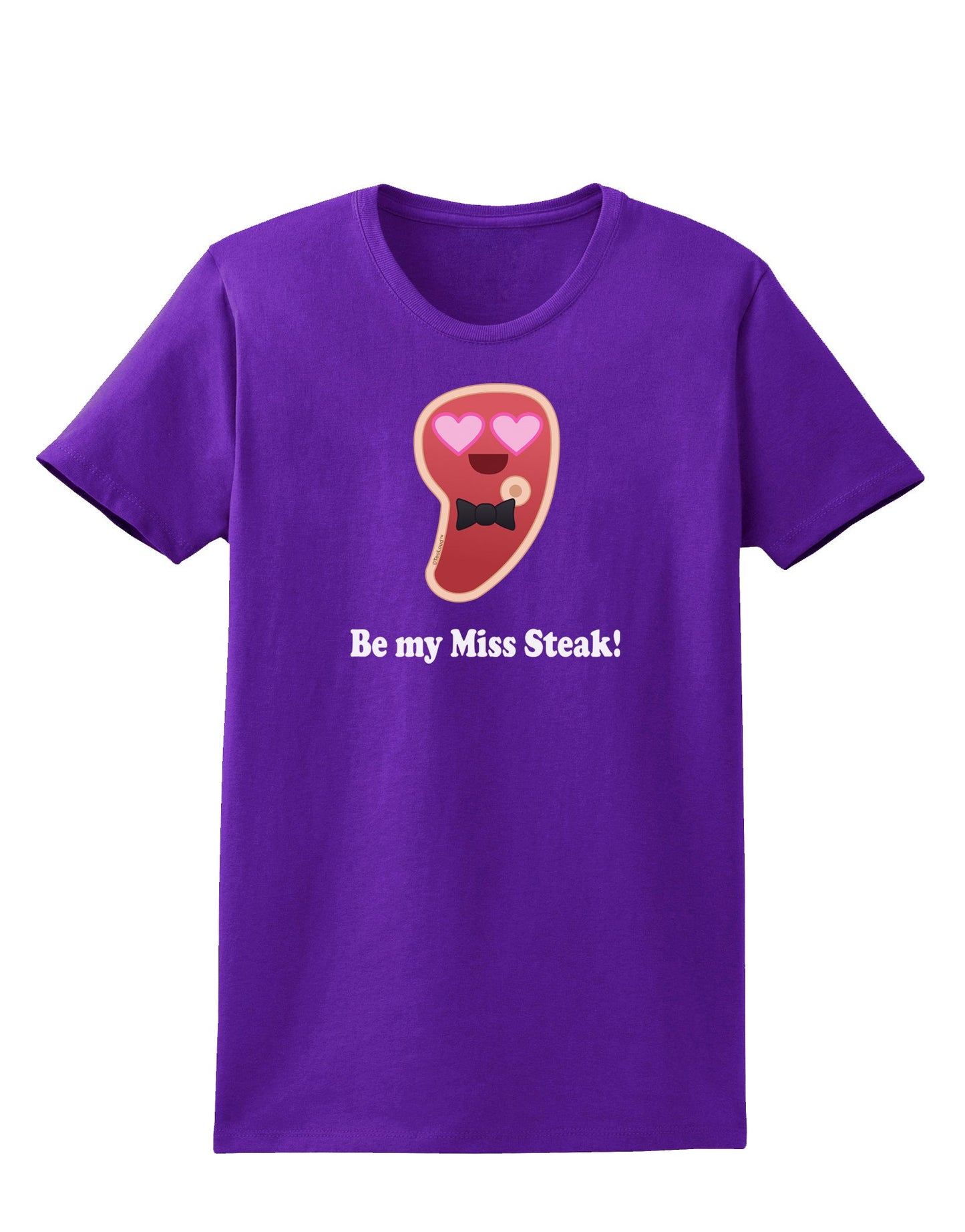 Be My Miss Steak - Romantic Womens Dark T-Shirt by TooLoud-Womens T-Shirt-TooLoud-Purple-X-Small-Davson Sales
