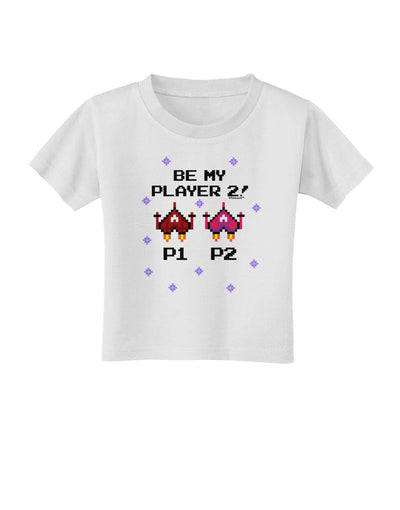 Be My Player 2 Toddler T-Shirt-Toddler T-Shirt-TooLoud-White-2T-Davson Sales