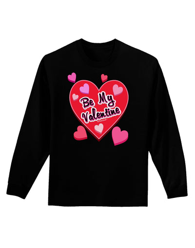 Be My Valentine Romantic Hearts Adult Long Sleeve Dark T-Shirt-TooLoud-Black-Small-Davson Sales