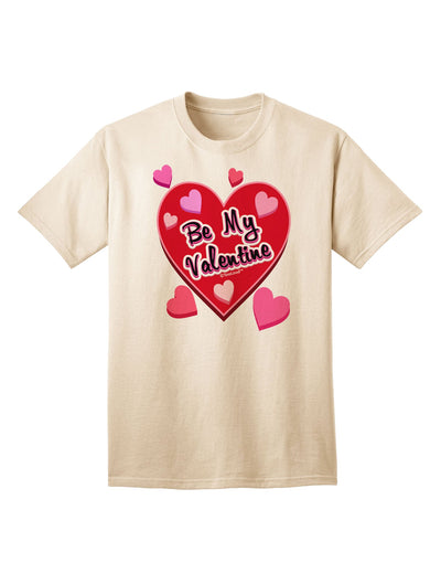 Be My Valentine - Romantic Hearts Adult T-Shirt for the Perfect Expression of Love-Mens T-shirts-TooLoud-Natural-Small-Davson Sales