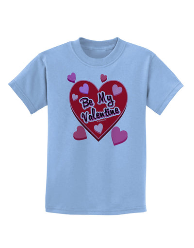 Be My Valentine Romantic Hearts Childrens T-Shirt-Childrens T-Shirt-TooLoud-Light-Blue-X-Small-Davson Sales