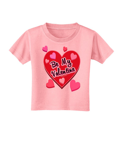 Be My Valentine Romantic Hearts Toddler T-Shirt-Toddler T-Shirt-TooLoud-Candy-Pink-2T-Davson Sales