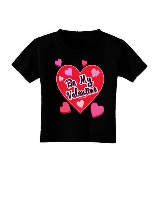 Be My Valentine Romantic Hearts Toddler T-Shirt Dark-Toddler T-Shirt-TooLoud-Black-2T-Davson Sales