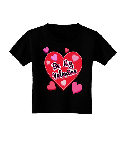 Be My Valentine Romantic Hearts Toddler T-Shirt Dark-Toddler T-Shirt-TooLoud-Black-2T-Davson Sales