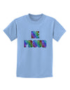 Be Proud Gay Pride - Rainbow Hearts Childrens T-Shirt by TooLoud-Childrens T-Shirt-TooLoud-Light-Blue-X-Small-Davson Sales