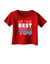 Be The Best Version Of You Infant T-Shirt Dark by TooLoud-Infant T-Shirt-TooLoud-Red-06-Months-Davson Sales