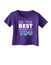 Be The Best Version Of You Infant T-Shirt Dark by TooLoud-Infant T-Shirt-TooLoud-Purple-06-Months-Davson Sales