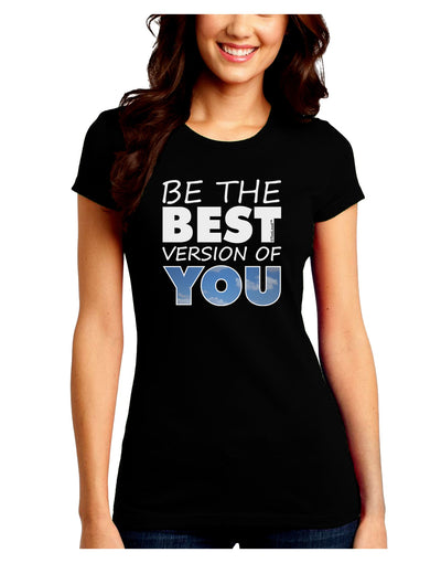 Be The Best Version Of You Juniors Petite Crew Dark T-Shirt by TooLoud-T-Shirts Juniors Tops-TooLoud-Black-Juniors Fitted Small-Davson Sales