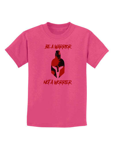 Be a Warrior Not a Worrier Childrens T-Shirt by TooLoud-TooLoud-Sangria-X-Small-Davson Sales