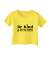 Be kind we are in this together Infant T-Shirt-Infant T-Shirt-TooLoud-Yellow-06-Months-Davson Sales