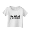 Be kind we are in this together Infant T-Shirt-Infant T-Shirt-TooLoud-White-06-Months-Davson Sales