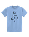 BeYouTiful - Beautiful Childrens T-Shirt-Childrens T-Shirt-TooLoud-Light-Blue-X-Small-Davson Sales