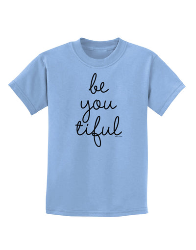 BeYouTiful - Beautiful Childrens T-Shirt-Childrens T-Shirt-TooLoud-Light-Blue-X-Small-Davson Sales