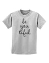 BeYouTiful - Beautiful Childrens T-Shirt-Childrens T-Shirt-TooLoud-AshGray-X-Small-Davson Sales