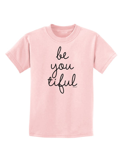 BeYouTiful - Beautiful Childrens T-Shirt-Childrens T-Shirt-TooLoud-PalePink-X-Small-Davson Sales