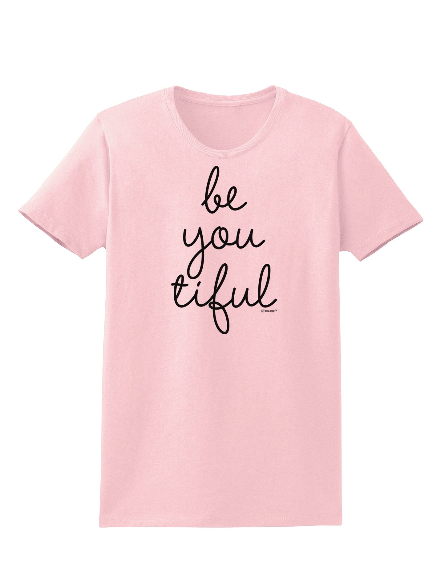BeYouTiful - Beautiful Womens T-Shirt-Womens T-Shirt-TooLoud-PalePink-X-Small-Davson Sales