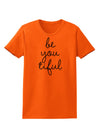 BeYouTiful - Beautiful Womens T-Shirt-Womens T-Shirt-TooLoud-Orange-X-Small-Davson Sales