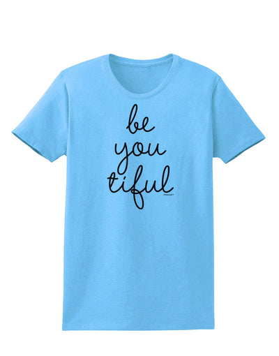 BeYouTiful - Beautiful Womens T-Shirt-Womens T-Shirt-TooLoud-Aquatic-Blue-X-Small-Davson Sales