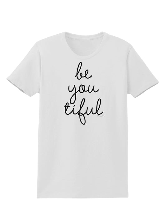 BeYouTiful - Beautiful Womens T-Shirt-Womens T-Shirt-TooLoud-White-X-Small-Davson Sales