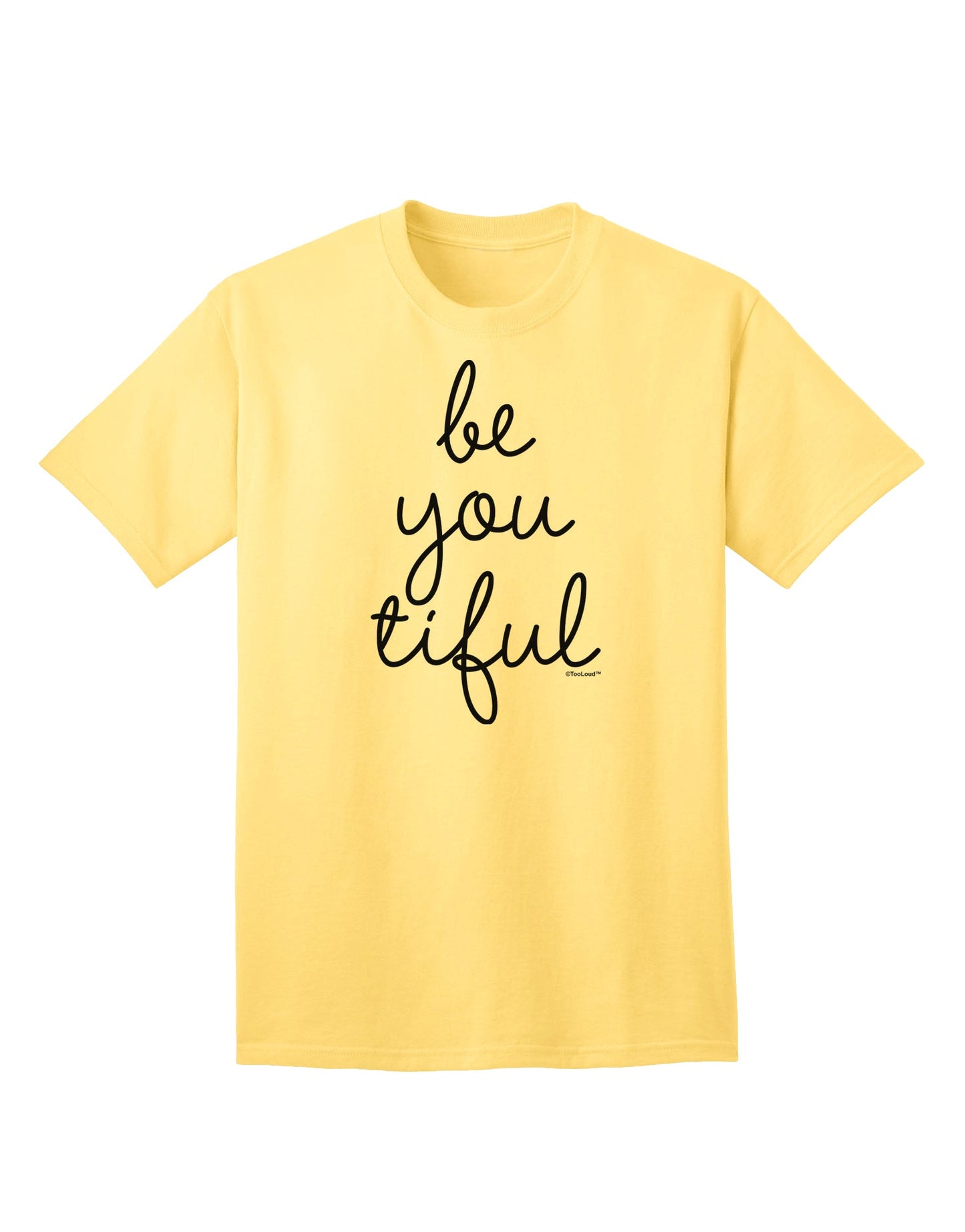 BeYouTiful - Premium Adult T-Shirt for the Beautiful You-Mens T-shirts-TooLoud-Yellow-Small-Davson Sales