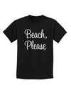 Beach Please Childrens Dark T-Shirt-Childrens T-Shirt-TooLoud-Black-X-Small-Davson Sales