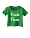 Beach Please Infant T-Shirt Dark-Infant T-Shirt-TooLoud-Clover-Green-06-Months-Davson Sales