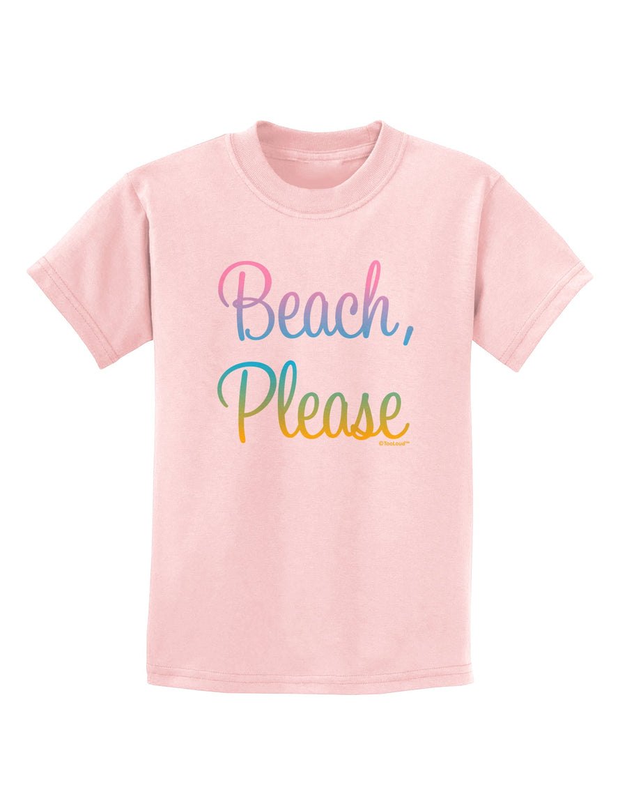 Beach Please - Summer Colors Childrens T-Shirt-Childrens T-Shirt-TooLoud-White-X-Small-Davson Sales