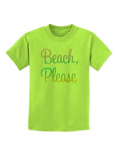 Beach Please - Summer Colors Childrens T-Shirt-Childrens T-Shirt-TooLoud-Lime-Green-X-Small-Davson Sales