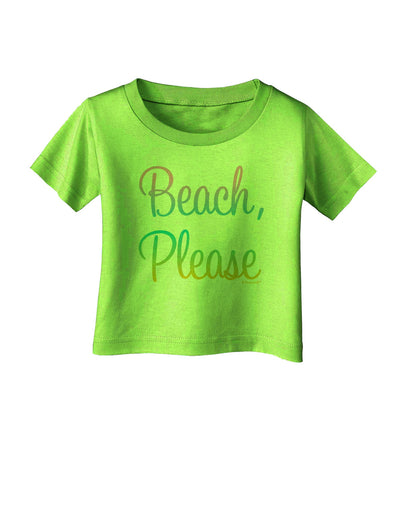 Beach Please - Summer Colors Infant T-Shirt-Infant T-Shirt-TooLoud-Lime-Green-06-Months-Davson Sales