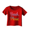 Beach Please - Summer Colors Infant T-Shirt Dark-Infant T-Shirt-TooLoud-Red-06-Months-Davson Sales