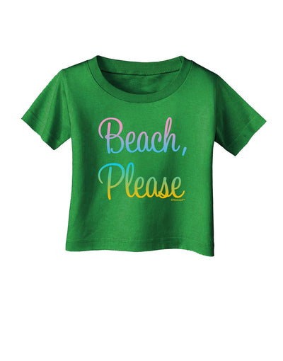 Beach Please - Summer Colors Infant T-Shirt Dark-Infant T-Shirt-TooLoud-Clover-Green-06-Months-Davson Sales