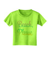 Beach Please - Summer Colors Toddler T-Shirt-Toddler T-Shirt-TooLoud-Lime-Green-2T-Davson Sales