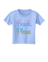 Beach Please - Summer Colors Toddler T-Shirt-Toddler T-Shirt-TooLoud-Aquatic-Blue-2T-Davson Sales