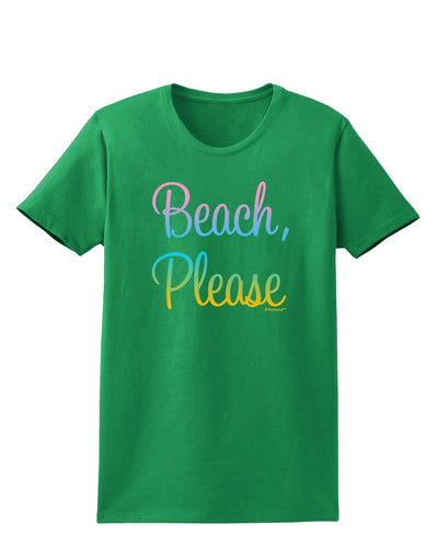 Beach Please - Summer Colors Womens Dark T-Shirt-TooLoud-Kelly-Green-X-Small-Davson Sales