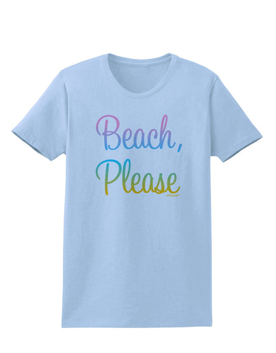 Beach Please - Summer Colors Womens T-Shirt-Womens T-Shirt-TooLoud-Light-Blue-X-Small-Davson Sales