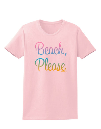 Beach Please - Summer Colors Womens T-Shirt-Womens T-Shirt-TooLoud-PalePink-X-Small-Davson Sales