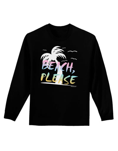 Beach Please - Summer Colors with Palm Trees Adult Long Sleeve Dark T-Shirt-TooLoud-Black-Small-Davson Sales