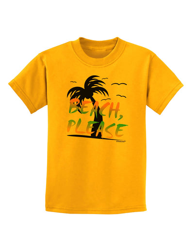 Beach Please - Summer Colors with Palm Trees Childrens T-Shirt-Childrens T-Shirt-TooLoud-Gold-X-Small-Davson Sales