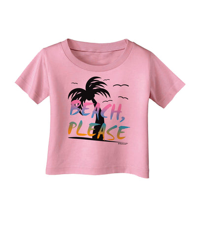 Beach Please - Summer Colors with Palm Trees Infant T-Shirt-Infant T-Shirt-TooLoud-Candy-Pink-06-Months-Davson Sales