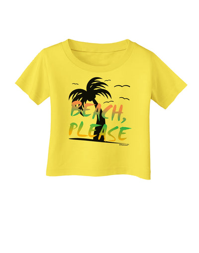 Beach Please - Summer Colors with Palm Trees Infant T-Shirt-Infant T-Shirt-TooLoud-Yellow-06-Months-Davson Sales