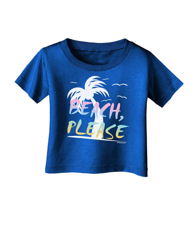 Beach Please - Summer Colors with Palm Trees Infant T-Shirt Dark-Infant T-Shirt-TooLoud-Royal-Blue-06-Months-Davson Sales