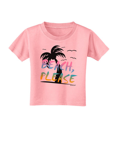 Beach Please - Summer Colors with Palm Trees Toddler T-Shirt-Toddler T-Shirt-TooLoud-Candy-Pink-2T-Davson Sales