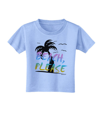 Beach Please - Summer Colors with Palm Trees Toddler T-Shirt-Toddler T-Shirt-TooLoud-Aquatic-Blue-2T-Davson Sales